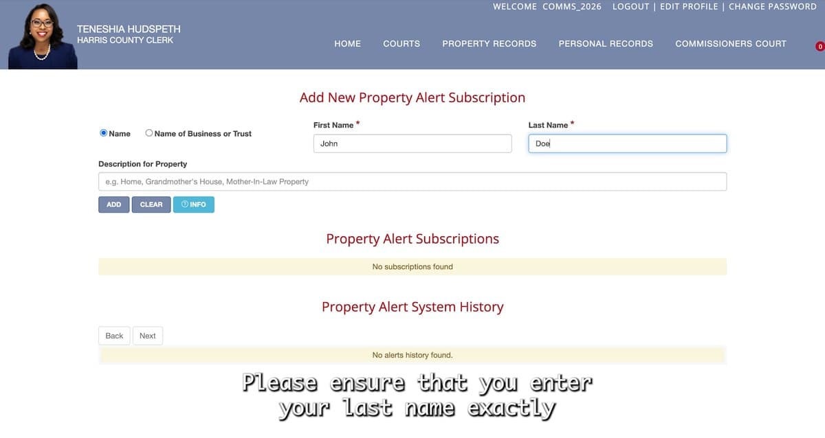 The Harris County Property Alert System form for adding a name, filled in with the Clerk's example name John Doe, under a caption that says to enter your last name exactly.